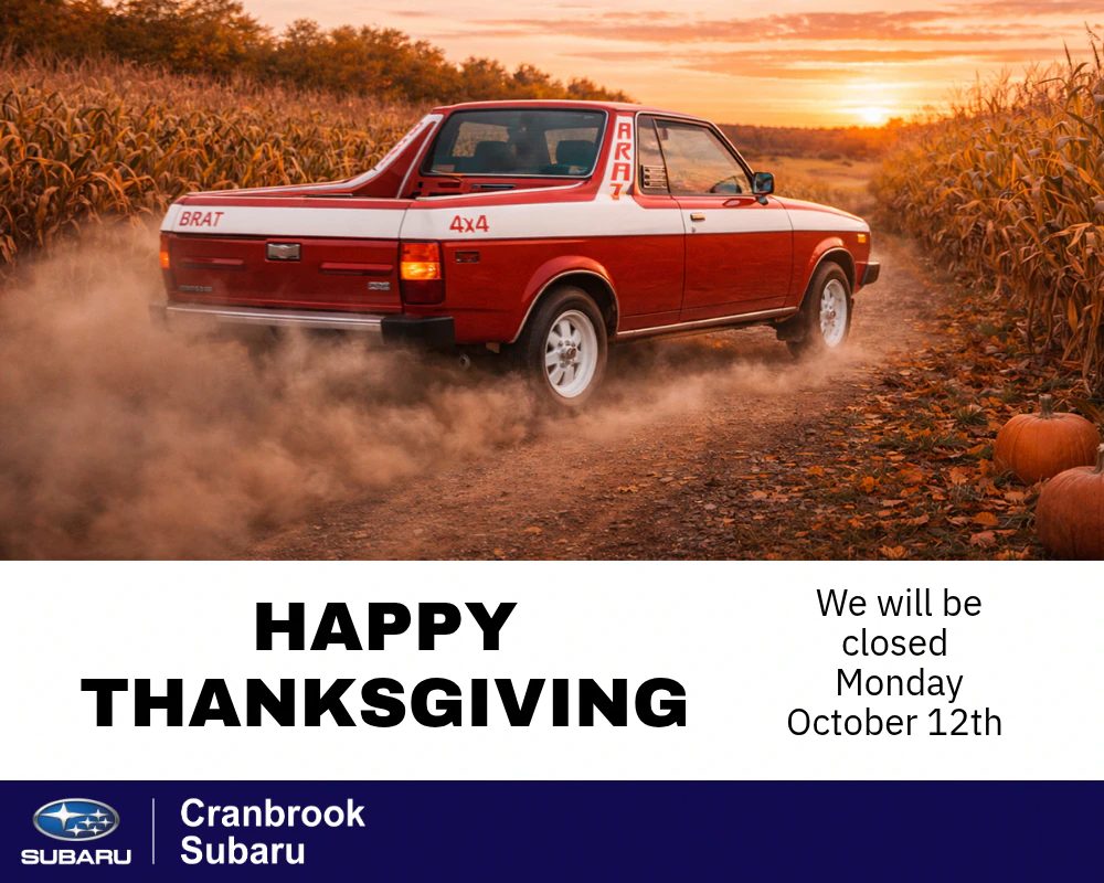 Happy Thanksgiving from Cranbrook Subaru! Please note we will be closed Monday, October 12. Have a safe and happy holiday weekend.